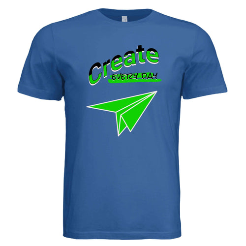 "Create Every Day" T-Shirt