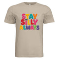 Stay Silly Always T-Shirt